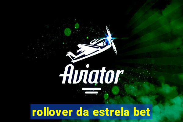 rollover da estrela bet